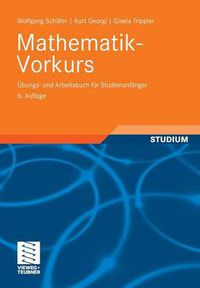 Cover image for Mathematik-Vorkurs: UEbungs- Und Arbeitsbuch Fur Studienanfanger