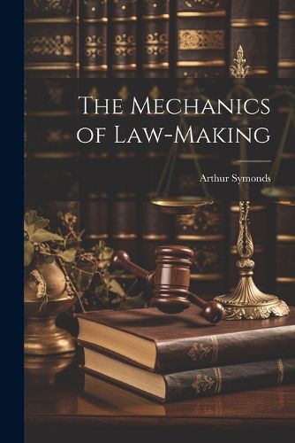 Cover image for The Mechanics of Law-Making