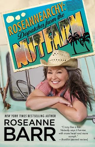 Cover image for Roseannearchy: Dispatches from the Nut Farm