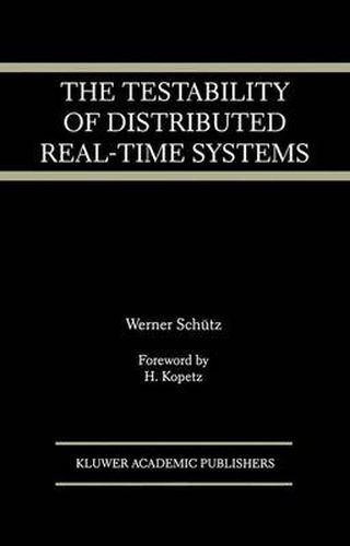 Cover image for The Testability of Distributed Real-Time Systems