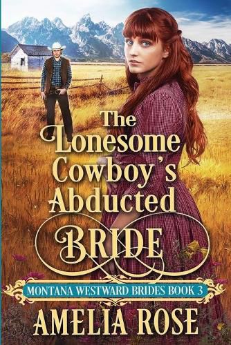 Cover image for The Lonesome Cowboy's Abducted Bride