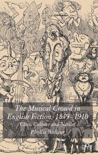 Cover image for The Musical Crowd in English Fiction, 1840-1910: Class, Culture and Nation