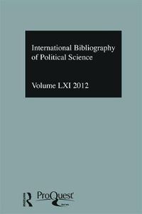 Cover image for IBSS: Political Science: 2012 Vol.61: International Bibliography of the Social Sciences