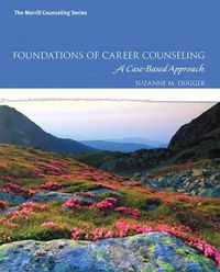 Cover image for Foundations of Career Counseling: A Case-Based Approach with Mylab Counseling with Pearson Etext -- Access Card Package