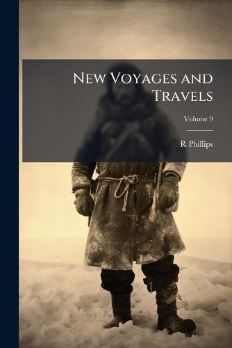 Cover image for New Voyages and Travels: Consisting of Originals and Translations