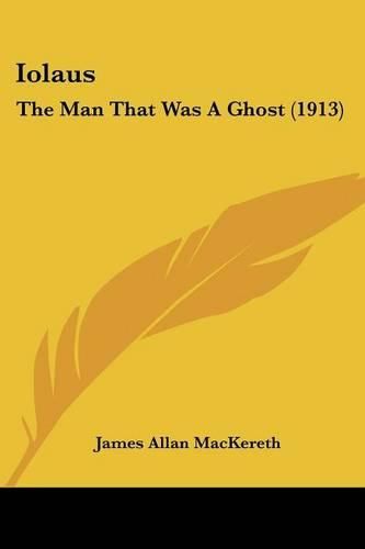 Iolaus: The Man That Was a Ghost (1913)