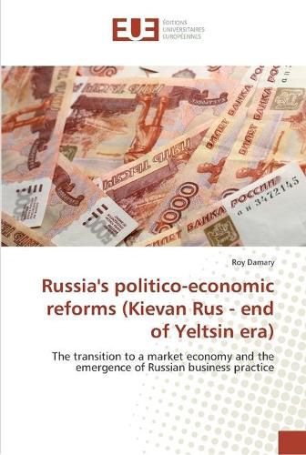 Russia's politico-economic reforms (Kievan Rus - end of Yeltsin era)