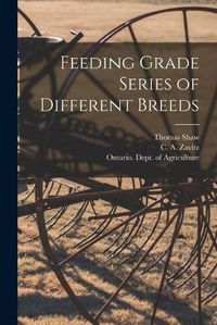 Cover image for Feeding Grade Series of Different Breeds [microform]