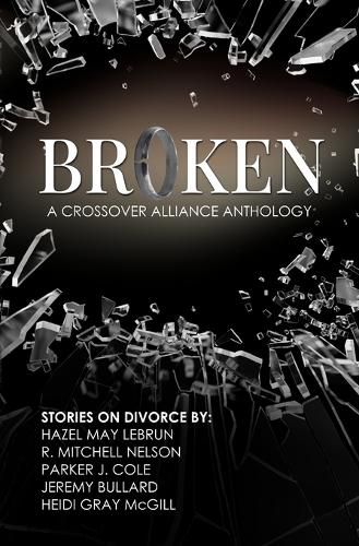 Cover image for Broken - A Crossover Alliance Anthology