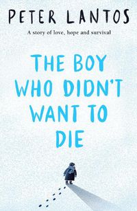 Cover image for The Boy Who Didn't Want to Die