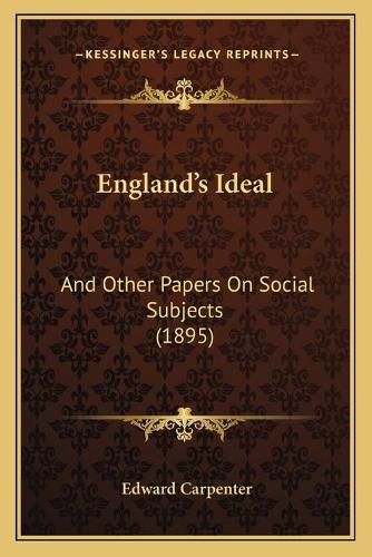 England's Ideal: And Other Papers on Social Subjects (1895)