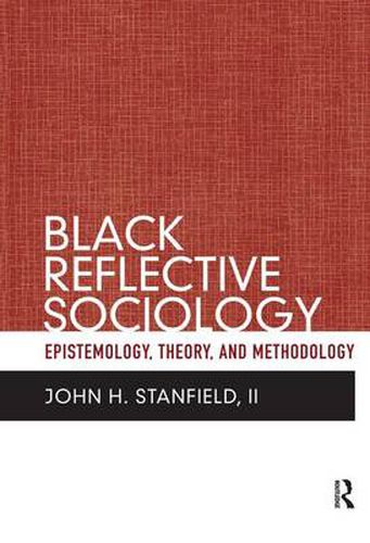 Cover image for Black Reflective Sociology: Epistemology, Theory, and Methodology