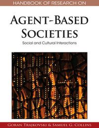 Cover image for Handbook of Research on Agent-based Societies: Social and Cultural Interactions