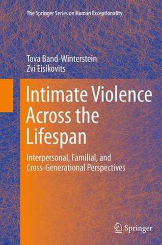 Cover image for Intimate Violence Across the Lifespan: Interpersonal, Familial, and Cross-Generational Perspectives