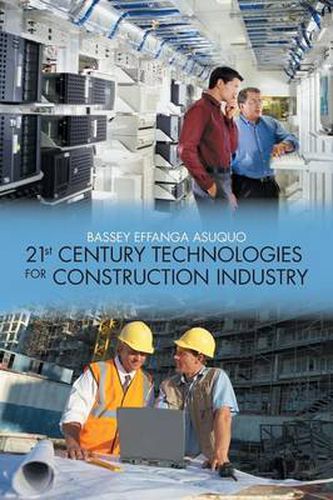 Cover image for 21st Century Technologies for Construction Industry