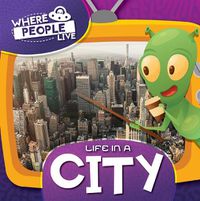 Cover image for Life in a City