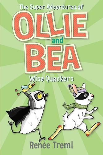 Cover image for Wise Quackers: The Super Adventures of Ollie and Bea 3