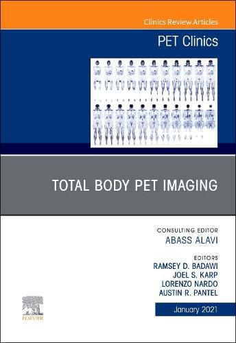 Cover image for Total Body PET Imaging, An Issue of PET Clinics