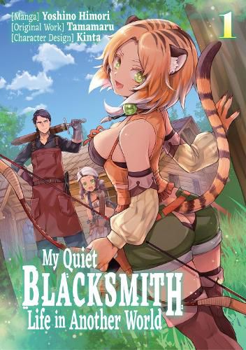 Cover image for My Quiet Blacksmith Life in Another World: Volume 1 (Manga)