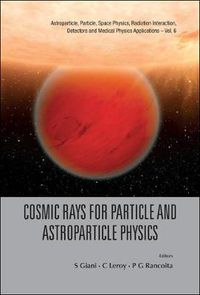 Cover image for Cosmic Rays For Particle And Astroparticle Physics - Proceedings Of The 12th Icatpp Conference