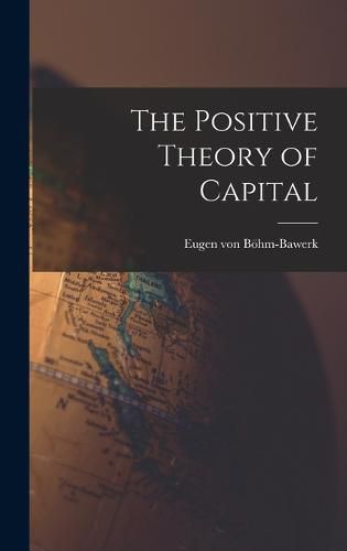 Cover image for The Positive Theory of Capital