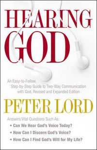 Cover image for Hearing God - An Easy-to-Follow, Step-by-Step Guide to Two-Way Communication with God