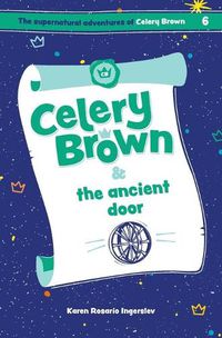 Cover image for Celery Brown and the ancient door