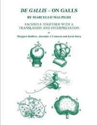 Cover image for De Gallis - On Galls, by Marcello Malpighi: Facsimile together with a translation and interpretation