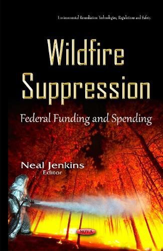 Cover image for Wildfire Suppression: Federal Funding & Spending