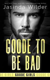 Cover image for Goode To Be Bad