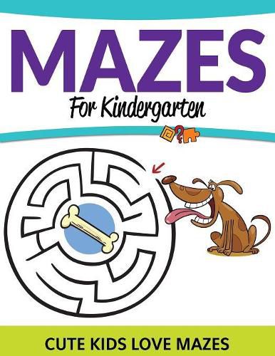 Cover image for Mazes For Kindergarten: Cute Kids Love Mazes