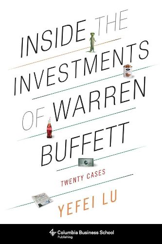 Cover image for Inside the Investments of Warren Buffett: Twenty Cases