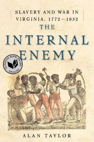 Cover image for The Internal Enemy: Slavery and War in Virginia, 1772-1832