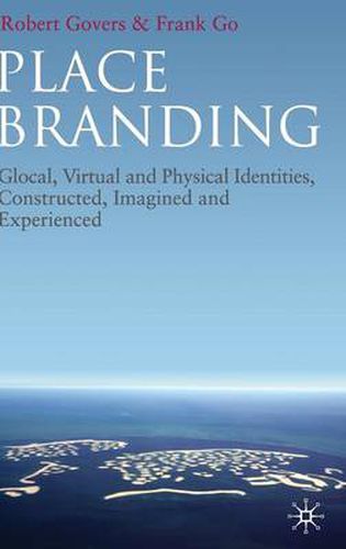 Cover image for Place Branding: Glocal, Virtual and Physical Identities, Constructed, Imagined and Experienced