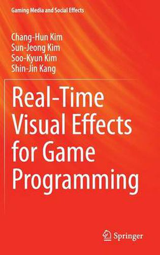 Real-Time Visual Effects for Game Programming