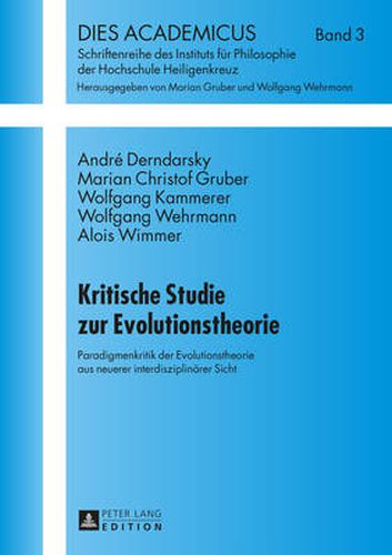 Cover image for Kritische Studie Zur Evolutionstheorie: Paradigmenkritik Der Evolutionstheorie Aus Neuerer Interdisziplinaerer Sicht