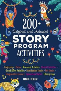 Cover image for 200+ Original and Adapted Story Program Activities