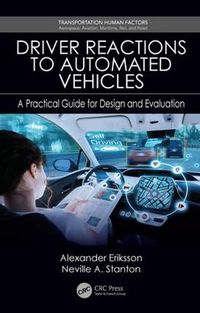 Cover image for Driver Reactions to Automated Vehicles: A Practical Guide for Design and Evaluation