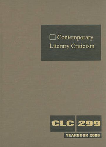 Cover image for Contemporary Literary Criticism: Criticism of the Works of Today's Novelists, Poets, Playwrights, Short Story Writers, Scriptwriters, and Other Creative Writers