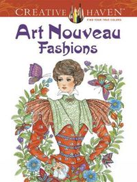 Cover image for Creative Haven Art Nouveau Fashions Coloring Book