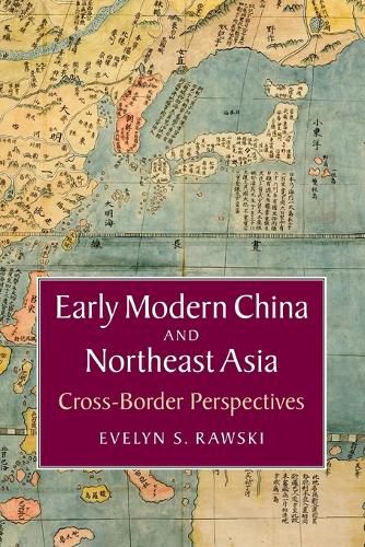 Cover image for Early Modern China and Northeast Asia: Cross-Border Perspectives