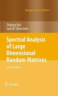 Cover image for Spectral Analysis of Large Dimensional Random Matrices