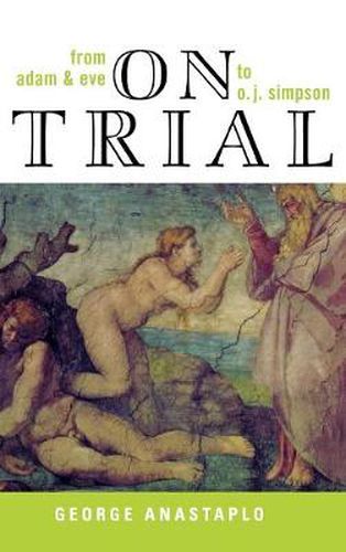 On Trial: From Adam & Eve to O. J. Simpson