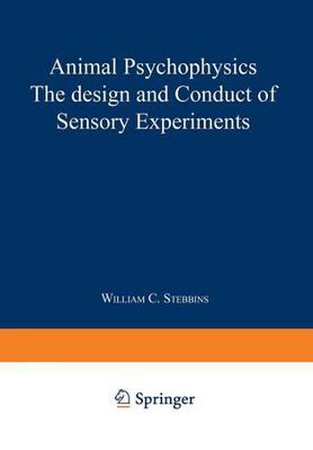 Cover image for Animal Psychophysics: the design and conduct of sensory experiments