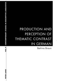 Cover image for Production and Perception of Thematic Contrast in German