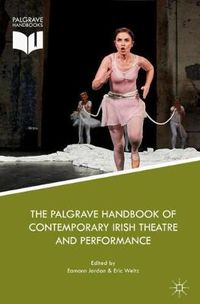 Cover image for The Palgrave Handbook of Contemporary Irish Theatre and Performance