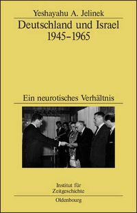 Cover image for Deutschland Und Israel 1945-1965: Ein Neurotisches Verhaltnis