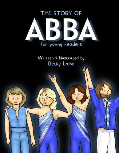 The Story of ABBA For Young Readers: 2022 Edition