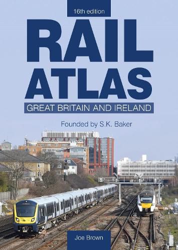 Cover image for Rail Atlas: Great Britain & Ireland 16th Edition