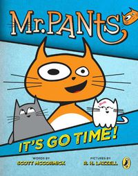 Cover image for Mr. Pants: It's Go Time!
